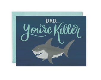 Dad, You're Killer - Father's Day Card