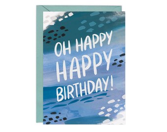Oh Happy Happy Birthday - Card