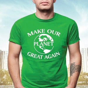 Make Our Planet Great Again T-Shirt, Clean Energy, Solar Power