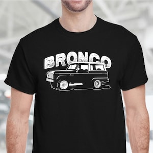 T Shirt BRONCO TRUCK Late Model Classic Custom Screen Printed Tee