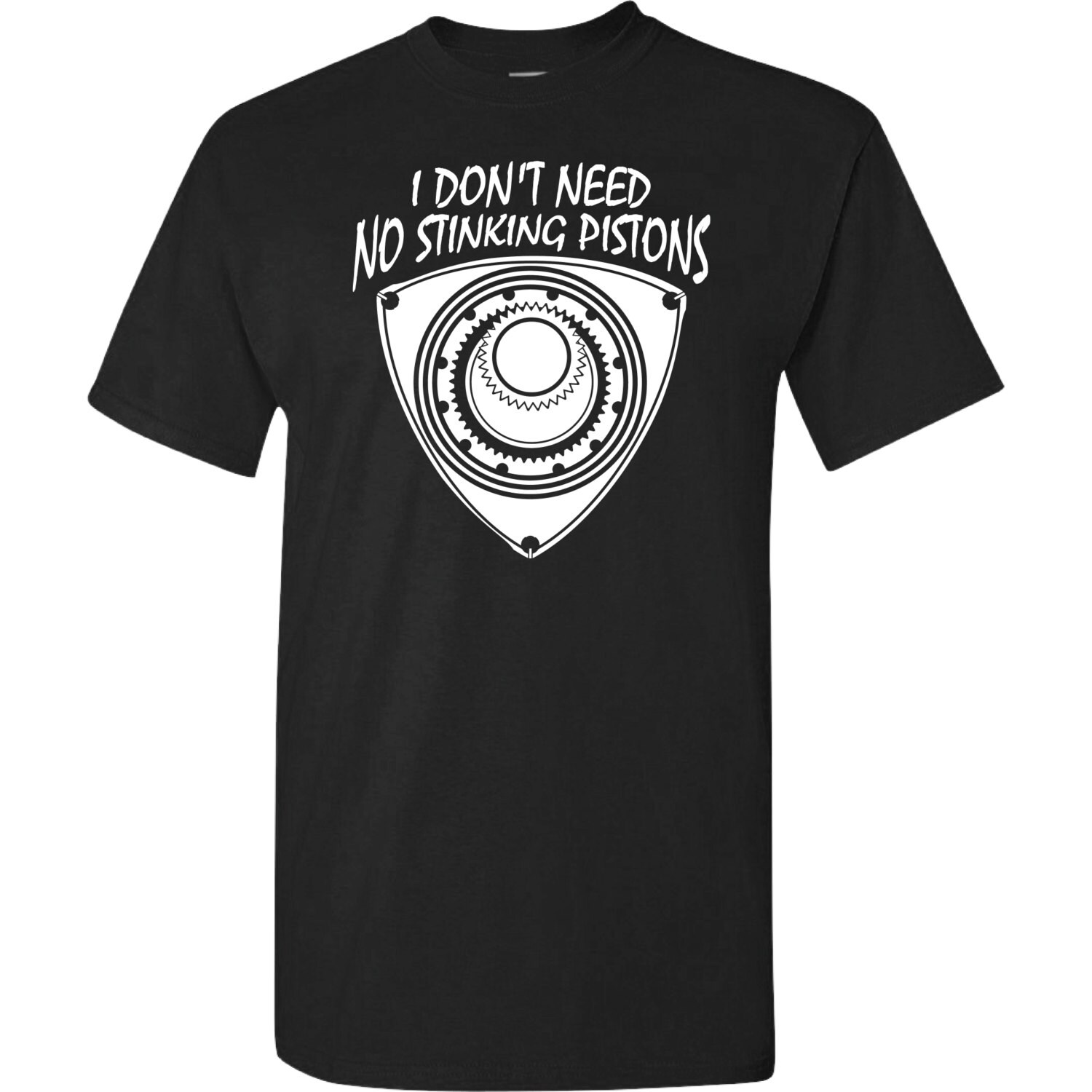 Rx-7 Rx-8 Wankel Rotary Engine T-shirt Don't Need NO STINKING