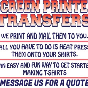 Screen Printed TRANSFERS - Screen Printing 12 SHEETS - One Color  Only 4 Dollars Each -  Higher Quality Compared to DTF - Ready To Press