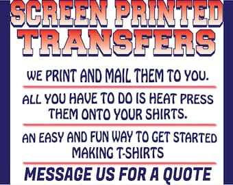 Custom Screen Printed Plastisol Transfers – Ready to Press