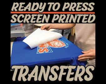Not DTF Genuine Ready To Press SCREEN PRINTED Transfers-  Handmade Silkscreen Plastisol Heat Transfers