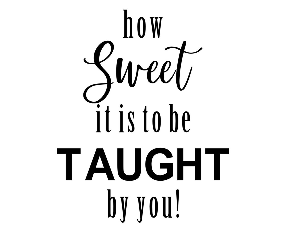 How Sweet It Is To Be Taught By You Digital JPG Download Etsy