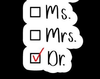 May include: A black and white graphic with the words "Miss," "Ms.," "Mrs.," and "Dr." in a handwritten font. The word "Dr." has a red checkmark in the box next to it, indicating a selection. The background is solid black.