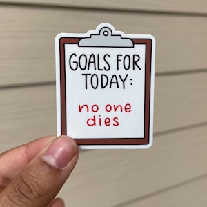 goals for today sticker - funny medical decal for laptop, water bottle | medical student, nurse, doctor, resident, intern, EMS, medic, CNA