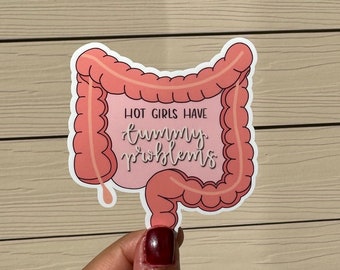 Hot Girls Have Tummy Problems Sticker - Funny Medical Vinyl Decal