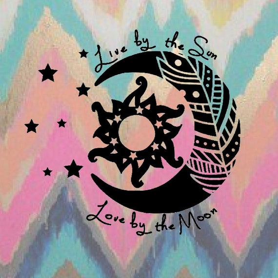 Download Free Live By The Sun Love By The Moon Digital Cut File Digital Etsy SVG Cut Files