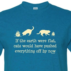 If Earth Were Flat Cats T-Shirt