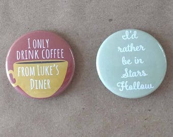 Gilmore Girls Inspired Buttons or Magnets, Gilmore Girls, Stars Hollow, Luke's Diner