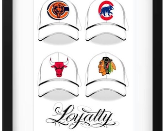 Chicago Sports Teams Loyalty Print, Bears, Cubs, Bulls, Blackhawks