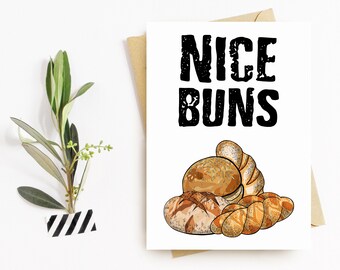 Nice Buns Greeting Card, Bread, Buns, Food Art, Food Card, Greeting Card