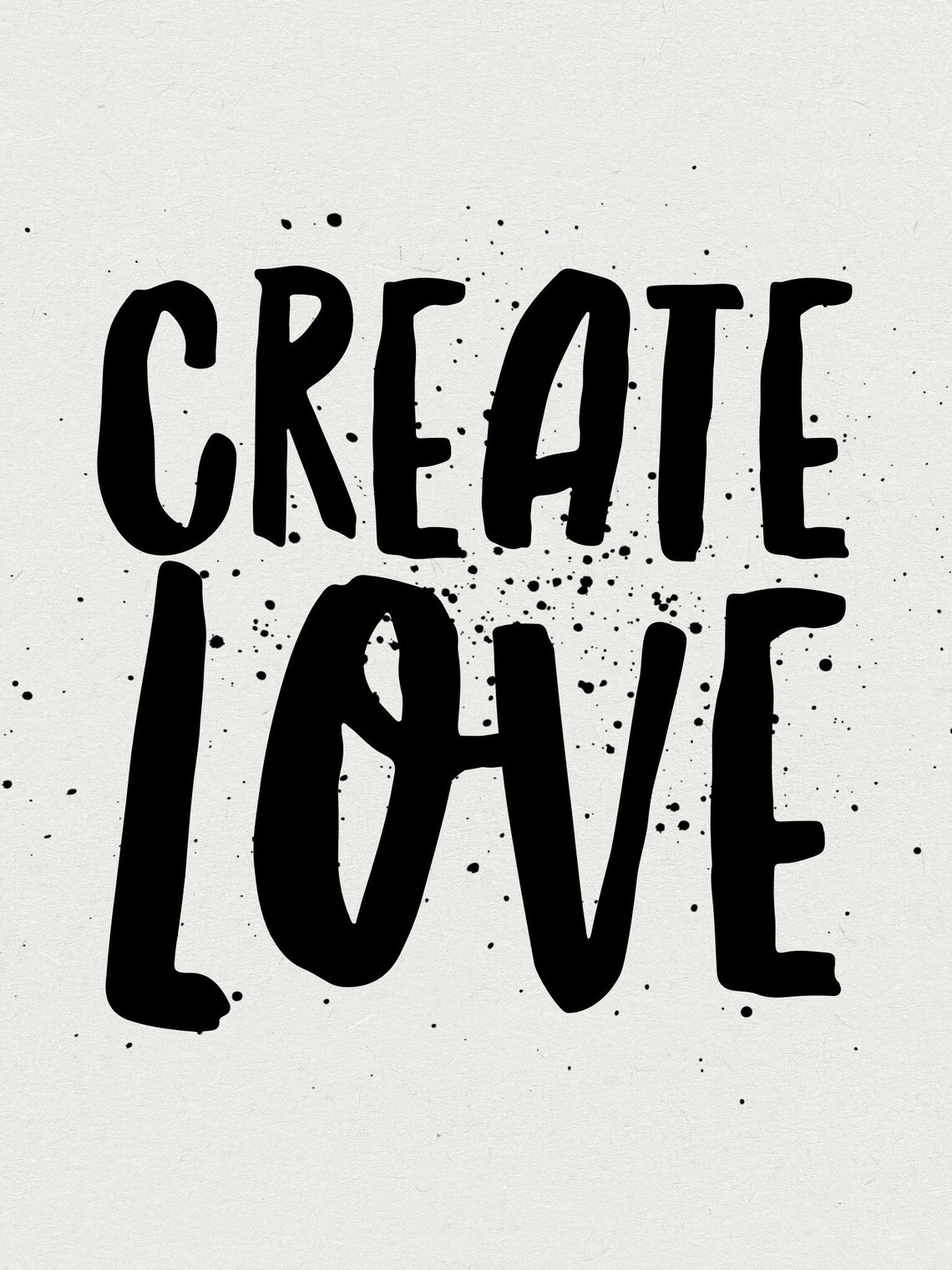 Create love Printable Quote Art Digital Wall Decor Etsy