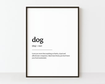 Dog Definition Print, Dog Wall Art, Pet Prints, Dog Lover Print, Gift for Dog Lover, Dog Definition Poster, Dog Mum Gift, Instant Download
