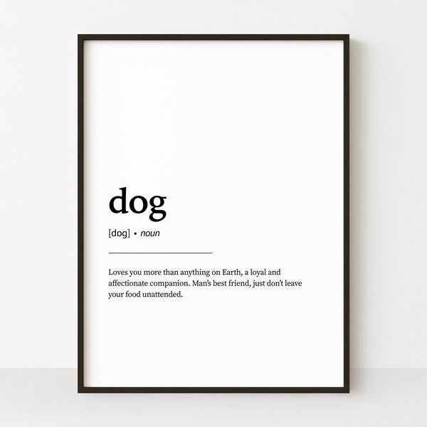 Dog Definition Print, Dog Wall Art, Pet Prints, Dog Lover Print, Gift for Dog Lover, Dog Definition Poster, Dog Mum Gift, Instant Download