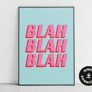 Blah Blah Blah Downloadable Print, DIY Wall Art, Funny Quote Print, Typography Print, Living Room Print, Colourful Quote Print, DIY Decor