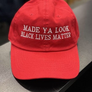 Made Ya Look, Black Lives Matter Hat