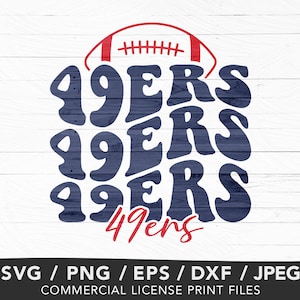 49ers Football Svg, 49ers Mom Svg, 49ers Pride Svg, 49ers Football Png, 49ers Svg Png, 49ers Shirt Svg, Digital Download, 49ers Cheer Files