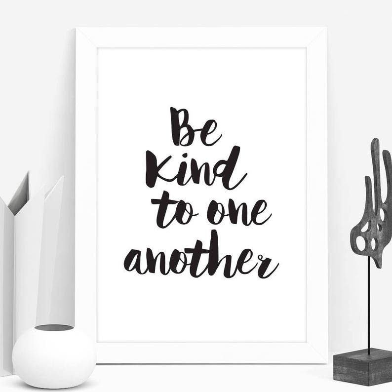 Inspo Quotes Ellen Degeneres Be Kind to One Another Print Etsy