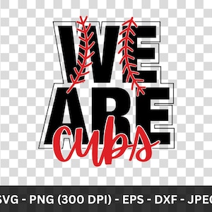 We are Cubs Png, Cubs Clipart, Cubs Shirt, School Spirit Svg, Cubs Png, Cubs Cheer, Cubs Mascot Svg, Cubs Sports Team Logo,Sublimation Ready