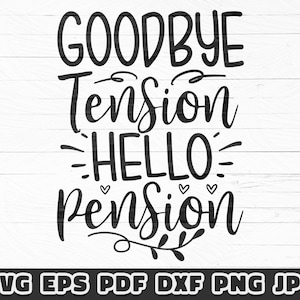 Addio tensione, benvenuto pensione SVG, Segnali di pensionamento, Pensionamento 2025, Nonna in pensione SVG, Magliette divertenti per la pensione, Design a sublimazione