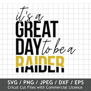 It&#39;s a Great Day to be a Raider Svg, Raider Cheer Svg Png, Raider Pride t-shirts, Raider Vinyl, Raider Sublimation Images, Raider Svg Png