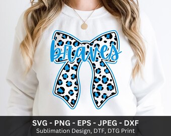 Braves Bow Png, Braves Leopard Png, Braves Bow Svg, Bow Mascot Png, High School Team, Braves Png, DTF Sublimation, Braves Mascot Shirt, DTG