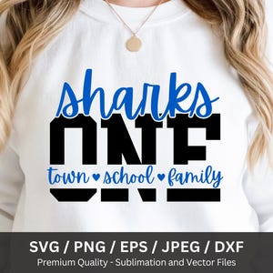 Sharks One Town One School One Family PNG SVG, Sharks Mascot Shirt Png, School Spirit Cheer, Sports Clipart, Digital Png Svg Download