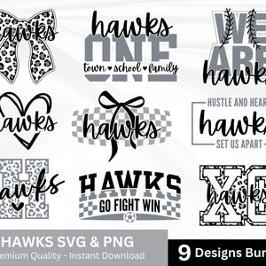 May include: A collection of nine black and white Hawks-themed SVG and PNG designs. The designs include text such as "Hawks", "We Are Hawks", and "Go Fight Win". Some designs feature a bow, heart, or checkered pattern. The text "Hawks SVG & PNG" is also present.