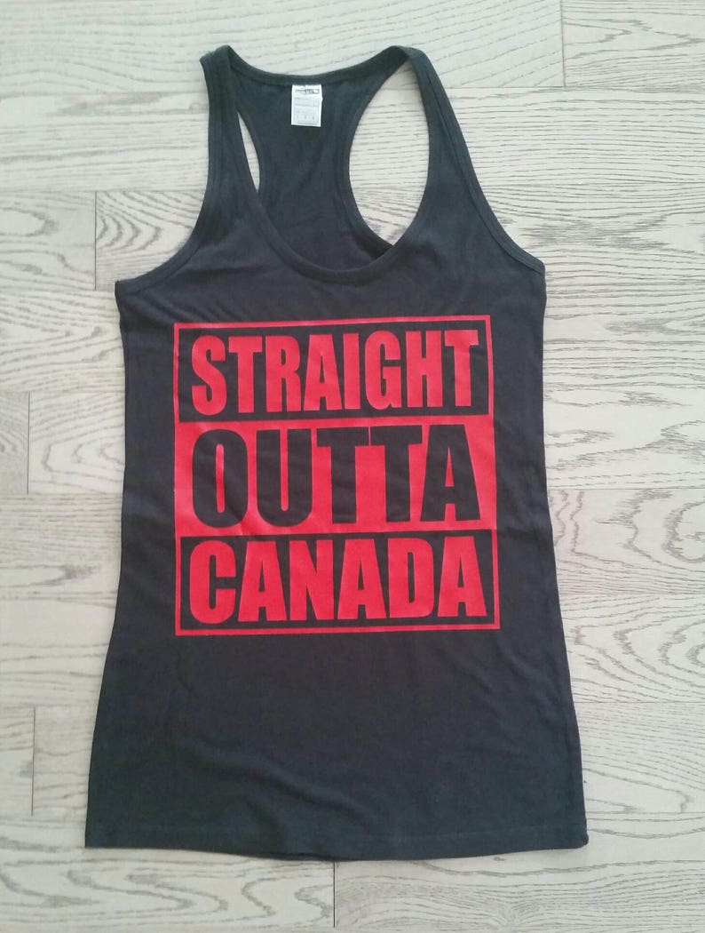 Straight Outta Canada Ladies Racer Back Tank Top Canada Day Etsy Canada