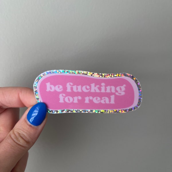 BFFR Glitter Sticker - Be F*cking For Real