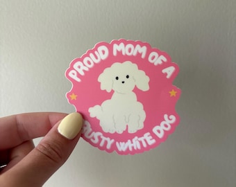 Pegatina "Mamá orgullosa de un perro blanco gruñón" - Divertida pegatina de mamá perruna / Lindo vinilo de caniche, bichón maltés / Regalo para amantes de los perros