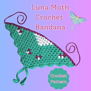 May include: A handmade crochet bandana in teal, white, and burgundy. The bandana features a scalloped edge and is adorned with small floral accents. Text on the image reads "Luna Moth Crochet Bandana" and "Crochet Pattern". A drawing of a luna moth is also included.
