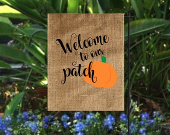 Welcome to our patch burlap garden flag