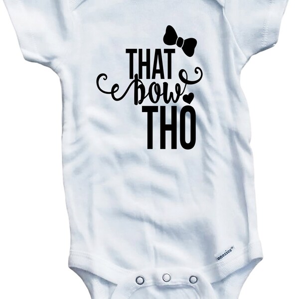 That Bow Tho Printed on The Laughing Giraffe 7.5 oz Baby Outfit One Piece