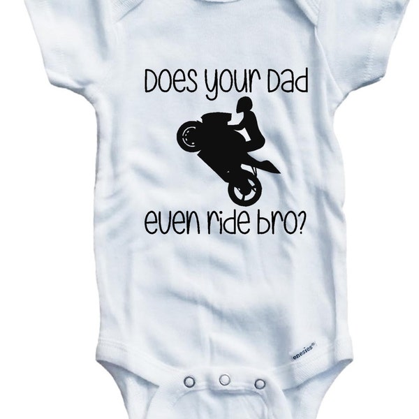 Does your dad even ride bro? Sportbike wheelie style funny printed onThe Laughing Giraffe 7.2 oz baby outfit one piece