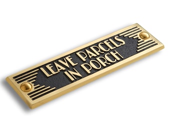 Leave parcels in Porch, Art Deco Sign | Premium Solid Metal Home décor sign | Create a classic look in your home that will not age