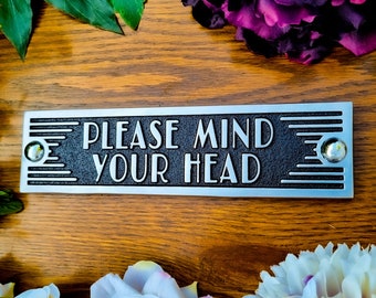 Please Mind Your Head Door Sign By TheMetalFoundry • Brass Or Aluminium House Art Deco Door Plaque • Stylish Information Metal Wall Plaque