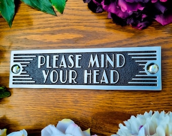 Please Mind Your Head Door Sign By TheMetalFoundry • Brass Or Aluminium House Art Deco Door Plaque • Stylish Information Metal Wall Plaque