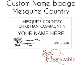 Mesquite Country Name badge MCCC SewEngravable Proof included
