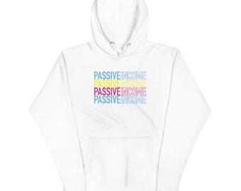 Passive Income Unisex Hoodie