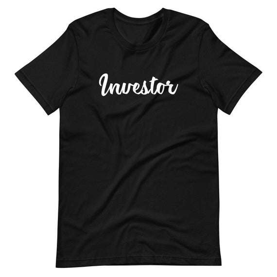 Investor Short-Sleeve Unisex T-Shirt, Entrepreneur Gift, Investor Shirt, Inspirational T-Shirt, Gift For Investor, Trader Shirt, Gift Idea