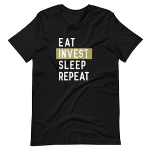 Eat, Invest, Sleep Repeat Short-Sleeve Unisex T-Shirt