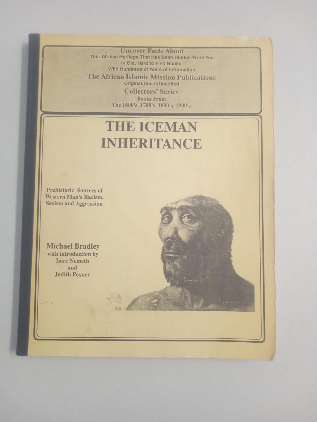 The Iceman Inheritance Prehistoric Source of Western Man's Racism ...