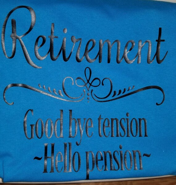 Retirement Shirt Good Bye Tension Hello Pension Funny Etsy