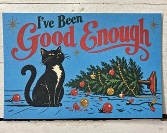 I’ve Been Good Enough Naughty Cat and Christmas Tree Humor Postcard