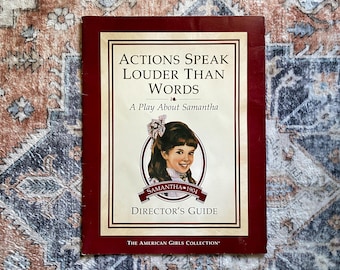 Actions Speak Louder Than Words A Play About Samantha Directors Guide American Girl Book First Edition 1994 Vintage