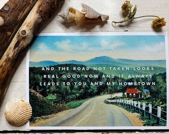Print And The Road Not Taken Looks Real Good Now And It Always Leads To You And My Hometown Customizable Vintage Road Picture Lyric Art