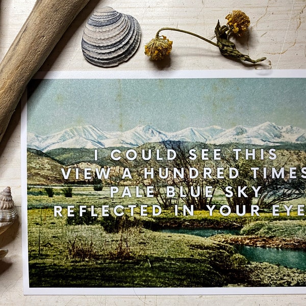 Print I Could See This View A Hundred Times Pale Blue Sky Reflected In Your Eyes Customizable Vintage Mountain Picture Postcard Lyric Art